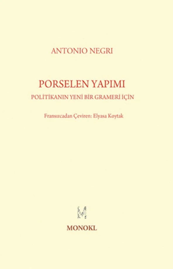 Porselen Yapımı  Politikanın Yeni Bir Grameri İçin