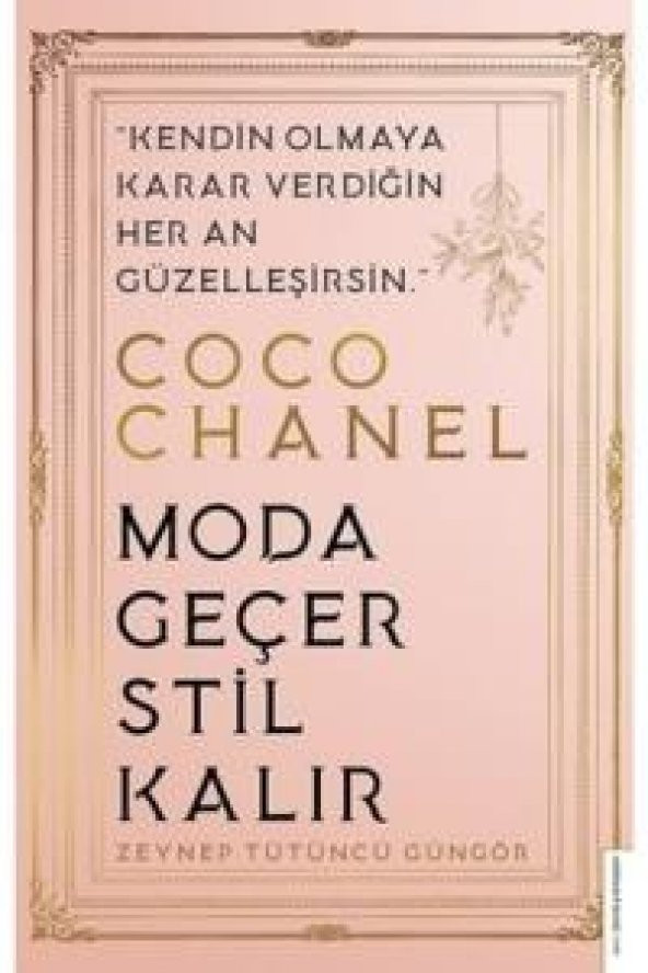 Coco Chanel - Moda Geçer Stil Kalır