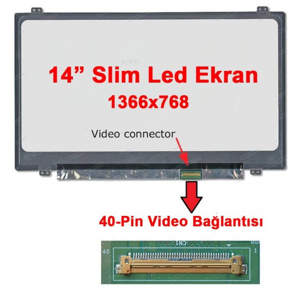 hb140wx1-300 claa140wb01a B140XTN02.0 Çözünürlük (Resolution): WXGA 1366x768 dpi LCD Tipi (LCD Type): Parlak (Glare) Data Konnektör Girişi (Connector): 40 (40 Pins) Durumu (Condition): Yeni, Ambalajında. Garanti (Warranty): 1