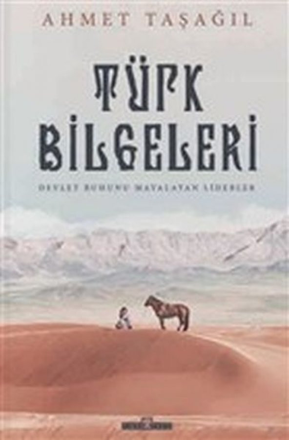 Türk Bilgeleri - İlk Türk Liderleri