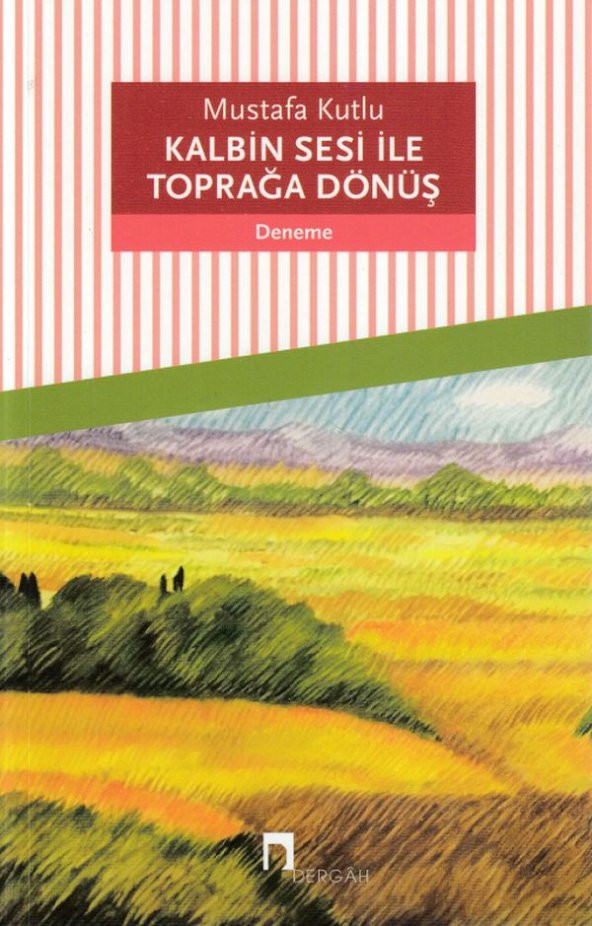 Kalbin Sesi ile Toprağa Dönüş