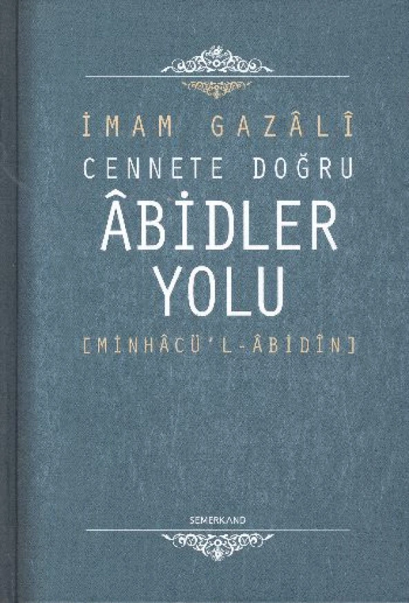 Cennete Doğru Abidler Yolu (Minhacul-Abidin)