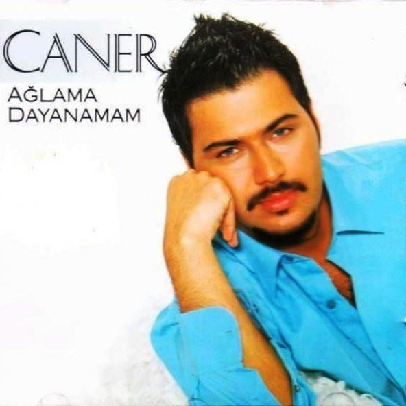 CANER - AĞLAMA DAYANAMAM Albümü (CD)