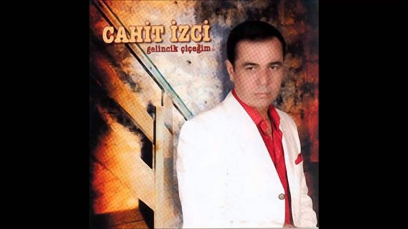 Cahit İzci Gelincik Çiçeğim Türküleri Albümü (CD)