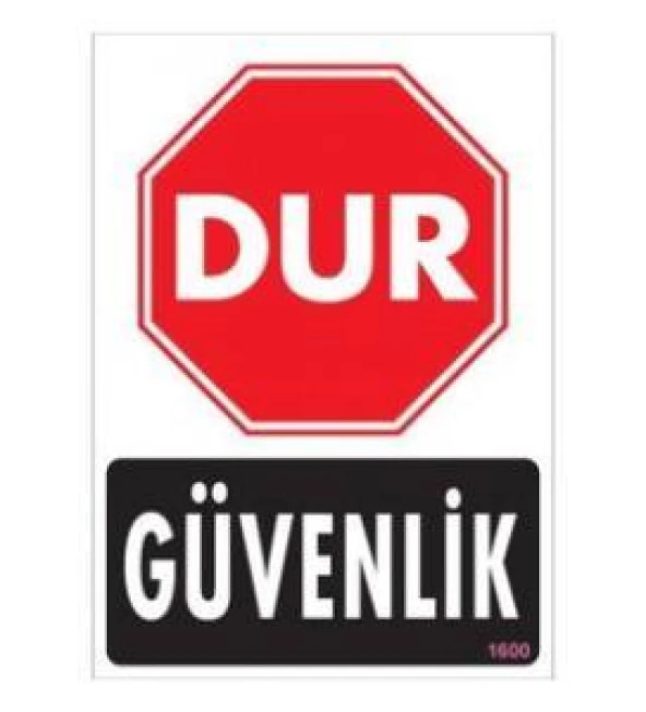 Uyarı Levhası Dur Güvenlik "1600"