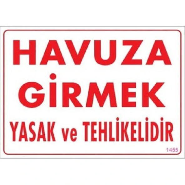 Uyarı Levhası Havuza Girmek Yasak Ve Tehlikelidir "1455"