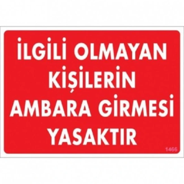 Uyarı Levhası İlgili Olmayan Kişilerin Ambara Girmesi Ya