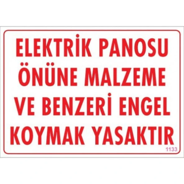 Uyarı Levhası Elektrik Panosu Önüne Malzeme Ve Benzeri Engel koymak Yasaktır "1133"