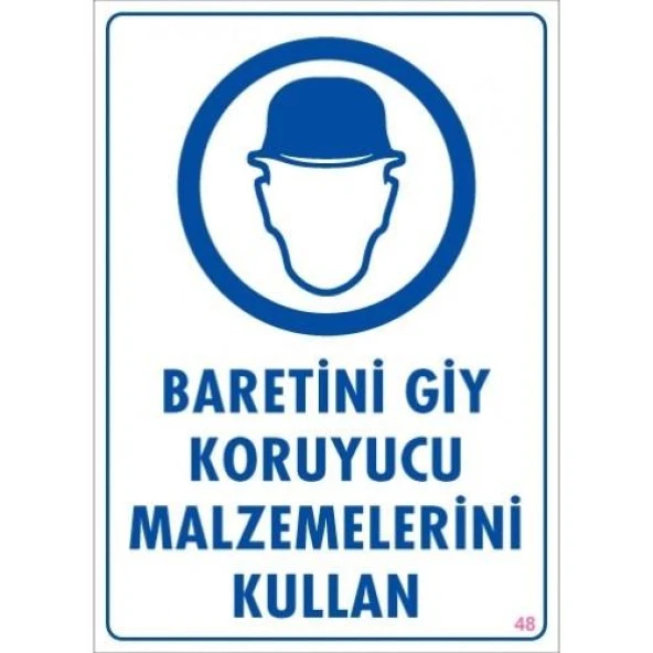 Uyarı Levhası Baretini Giy Koruyucu Malzemeni Kullan "48