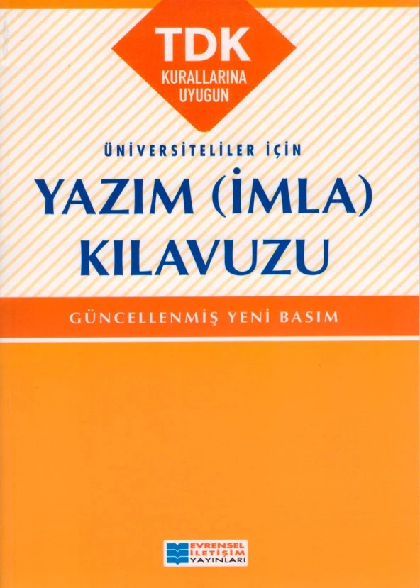 EVRENSEL ÜNİVERSİTELİLER İÇİN YAZIM ( İMLA ) KILAVUZU