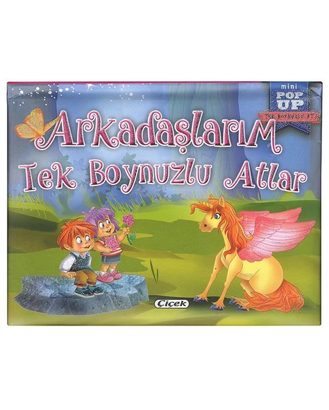 2 Yaş Arkadaşlarım Tek Boynuzlu Atlar Çiçek Yayınları