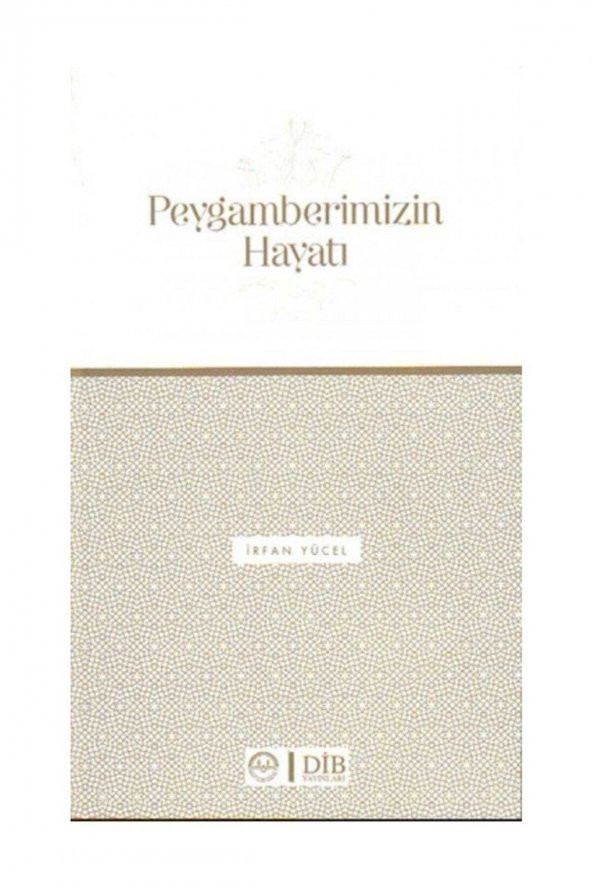 Peygamberimizin Hayatı - Irfan Yücel - 1