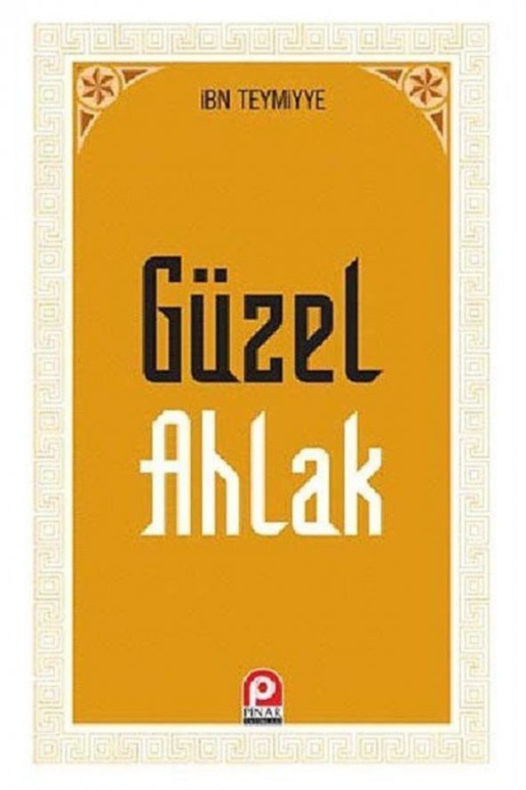 Güzel Ahlak - Takiyyuddin İbn Teymiyye 9789753523646