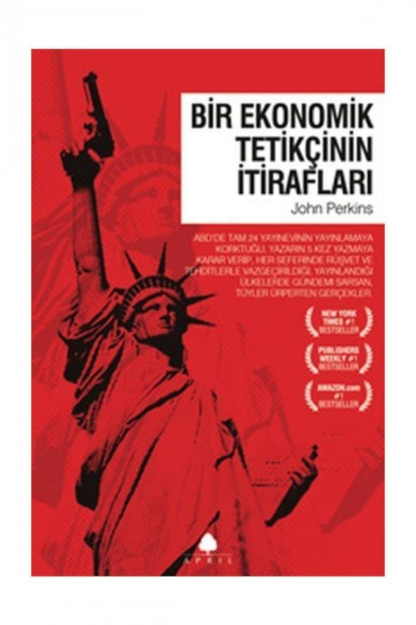 Bir Ekonomik Tetikçinin Itirafları / John Perkins / April Yayıncılık