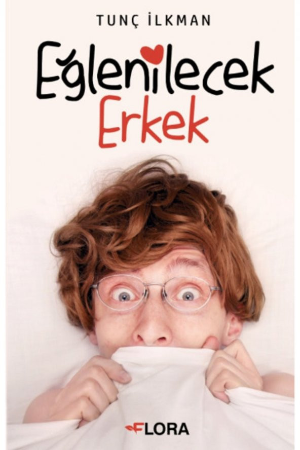 Eğlenilecek Erkek / Tunç Ilkman /