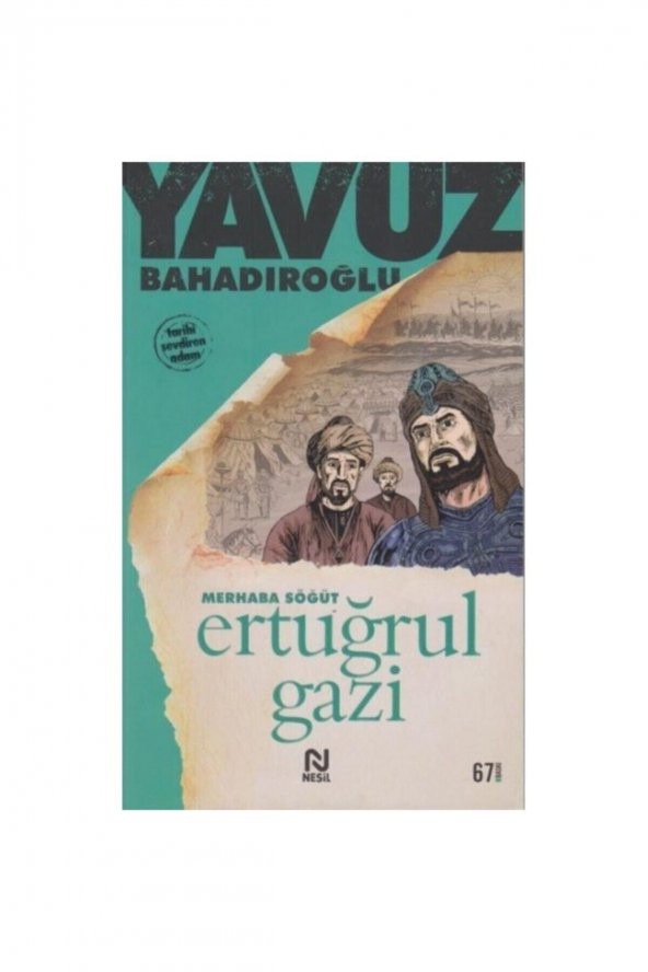 Merhaba Söğüt Ertuğrul Gazi - Yavuz Bahadıroğlu 9789754081022 ürün görseli