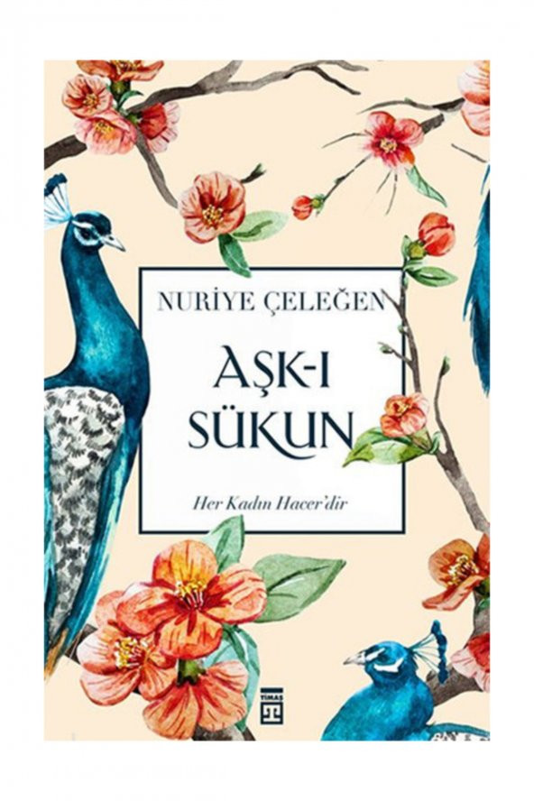 Aşk-ı Sükun Nuriye Çeleğen