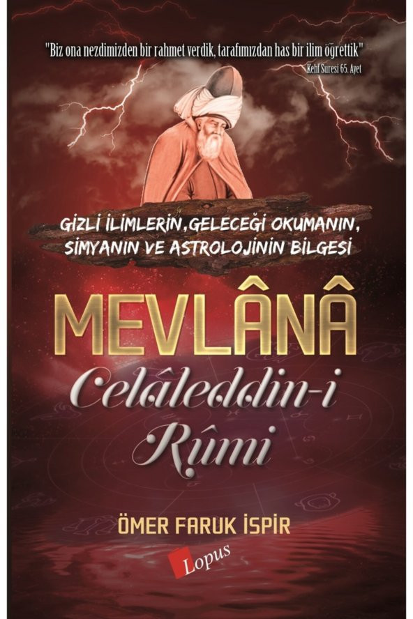 Mevlana Celaleddin-i Rumi - Ömer Faruk Ispir 9786057948434