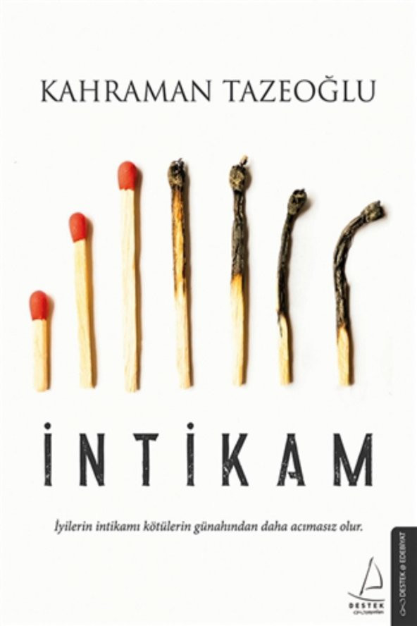 Intikam & Iyilerin Intikamı Kötülerin Günahından Daha Acımasız Olur.