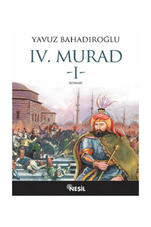 4. Murad  Cilt: 1 - Yavuz Bahadıroğlu 9789754080483