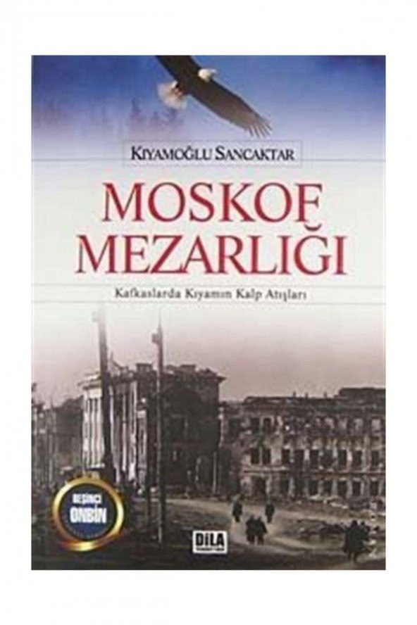 Moskof Mezarlığı  Kafkaslarda Kıyamın Kalp Atışları