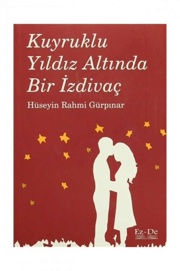 Kuyruklu Bir Yıldız Altında İzdivaç - Hüseyin Rahmi Gürpınar