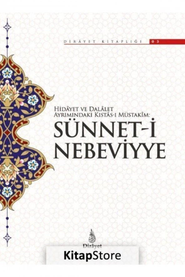 Hidayet Ve Delalet Ayrımındaki Kıstas-ı Müstakim: Sünnet-i Nebeviyye