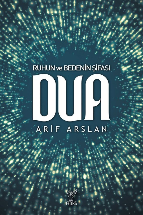 Ruhun Ve Bedenin Şifası Dua Arif Arslan - Arif Arslan