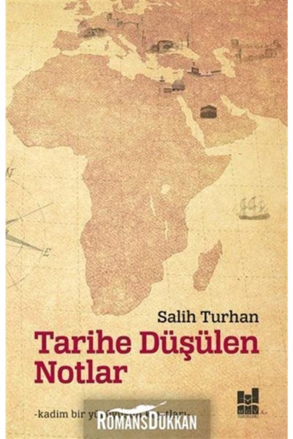 Tarihe Düşülen Notlar Kadim Bir Yürüyüşün Kayıtları - 1