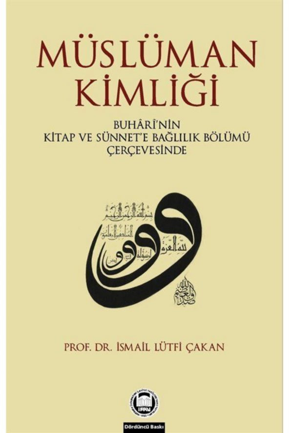 Müslüman Kimliği & Buharinin Kitap Ve Sünnete Bağlılık Bölümü Çerçevesinde