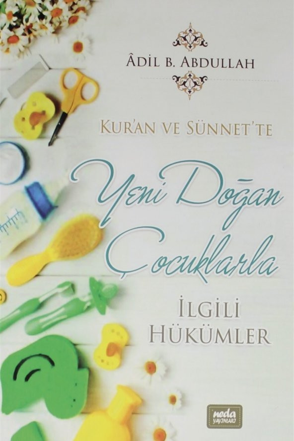 Kuran Ve Sünnette Yeni Doğan Çocuklarla Ilgili Hükümler ürün görseli