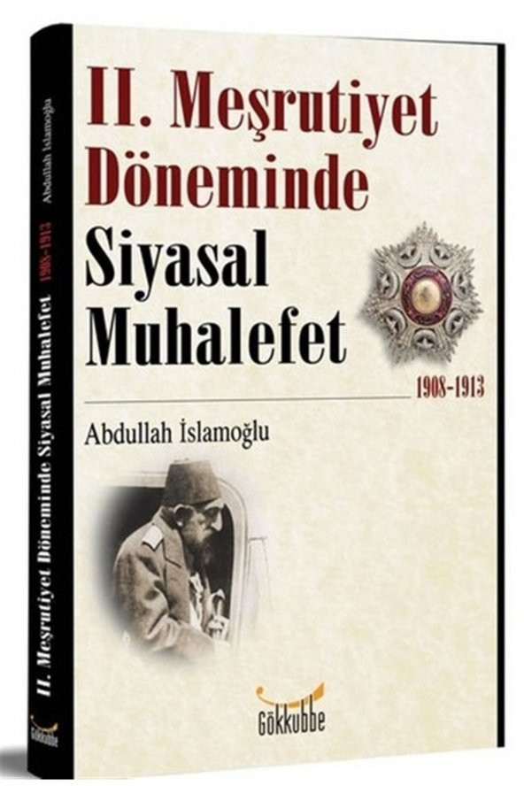 2. Meşrutiyet Döneminde Siyasal Muhalefet 1908-1913 ürün görseli