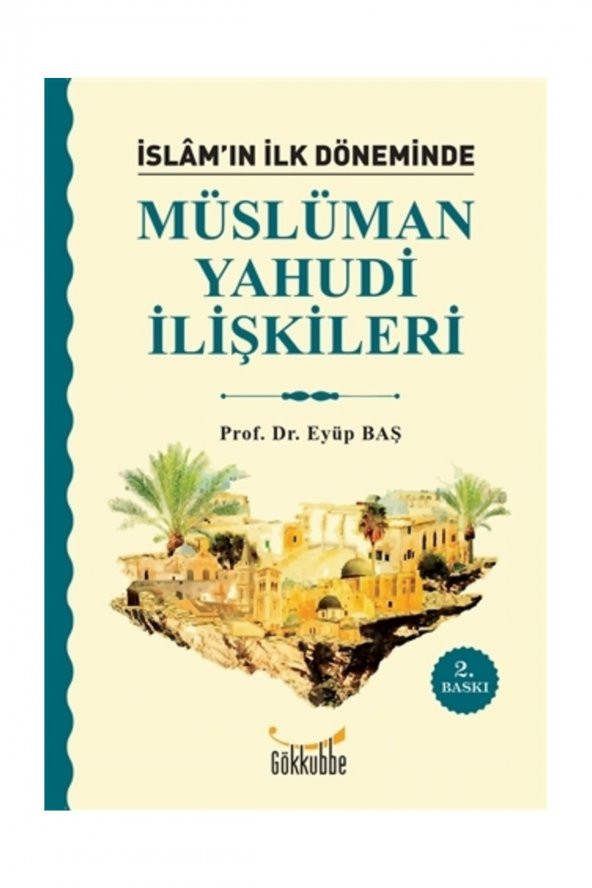 İslam’ın İlk Döneminde Müslüman - Yahudi İlişkileri ürün görseli
