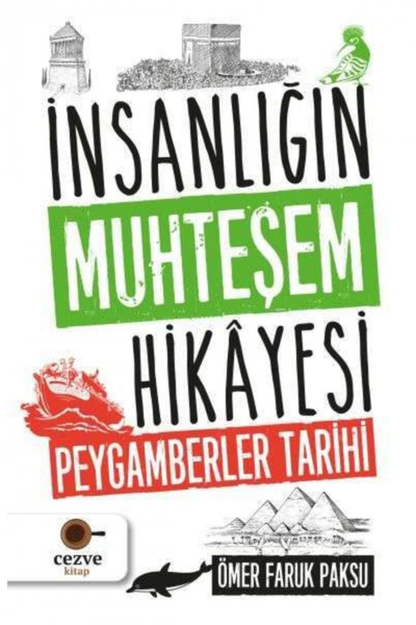 Insanlığın Muhteşem Hikayesi - Peygamberler Tarihi-Ömer Faruk Paksu