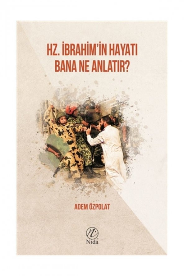 Hz. Ibrahimin Hayatı Bana Ne Anlatır? - Adem Özpolat ürün görseli
