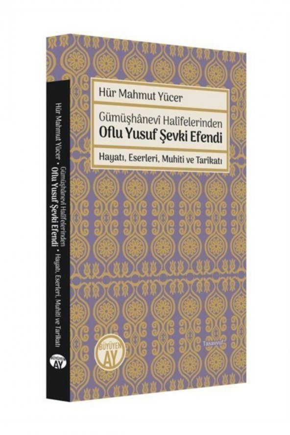 Gümüşhanevi Halifelerinden Oflu Yusuf Şevki Efendi: Hayatı, Eserleri, Muhiti Ve Tarikatı ürün görseli