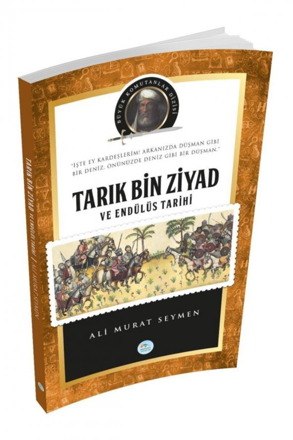 Tarık Bin Ziyad - (biyografi) Ali Murat Seymen - Maviçatı Yayınları ürün görseli