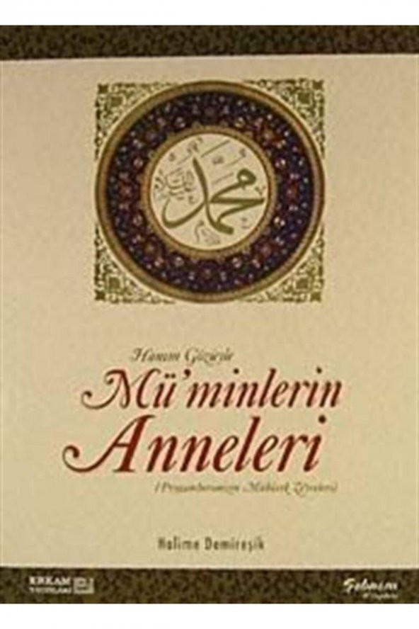 Hanım Gözüyle Müminlerin Anneleri (peygamberimizin Mübarek Zevceleri) ürün görseli