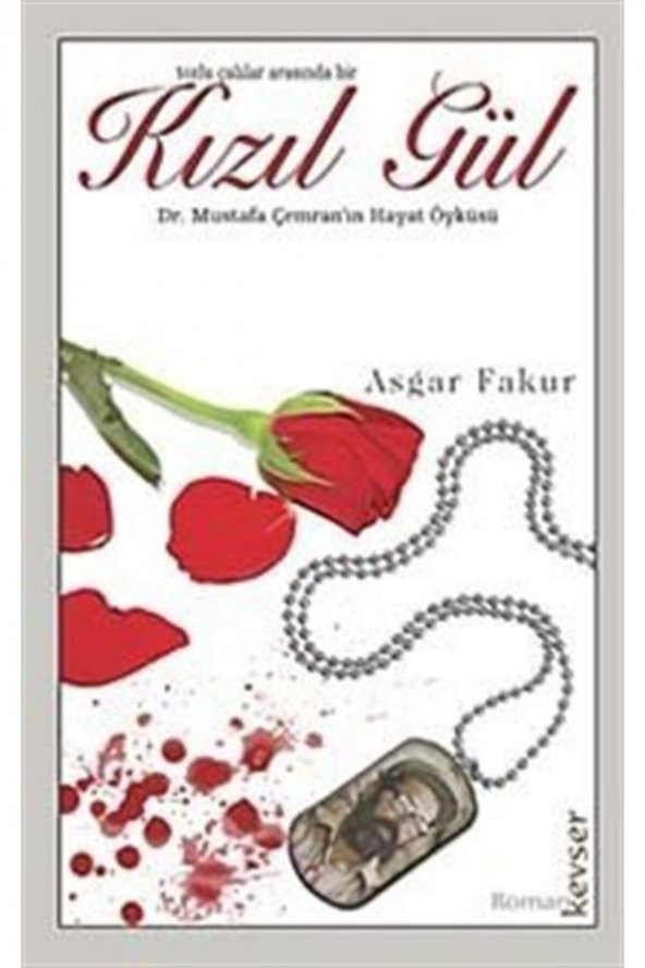 Tozlu Çalılar Arasında Bir Kızıl Gül & Dr. Mustafa Çemranın Hayat Öyküsü