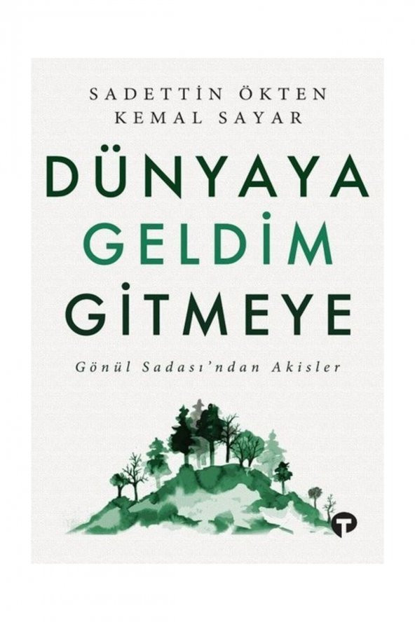 Dünyaya Geldim Gitmeye - Kemal Sayar,Sadettin Ökten