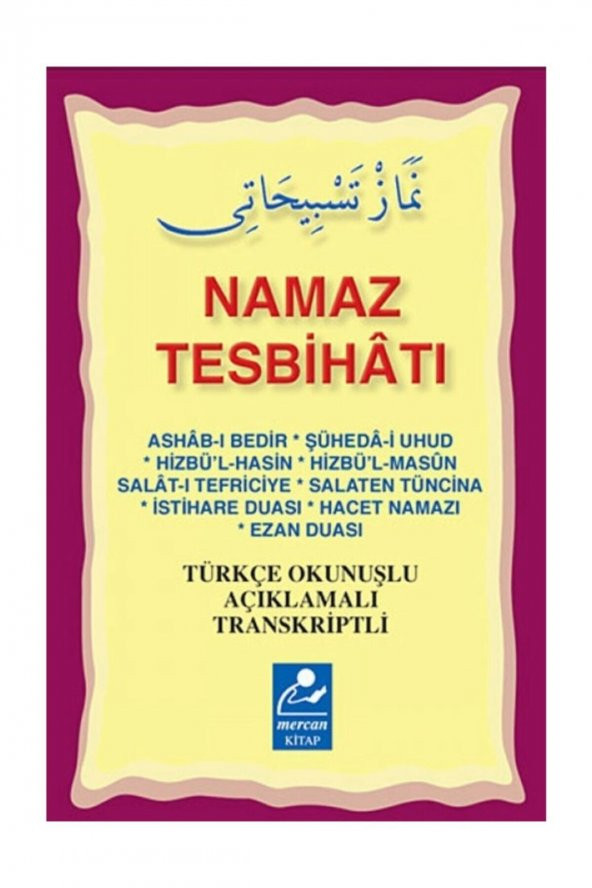 Namaz Tesbihatı (Cep Boy) & Türkçe Okunuşlu Açıklamalı Transkriptli