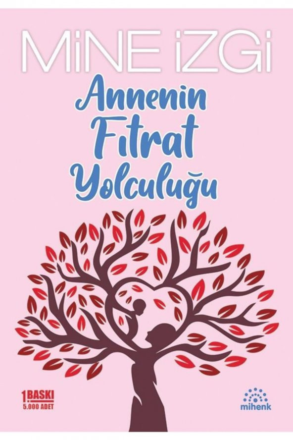 Annenin Fıtrat Yolculuğu - Mine Izgi - Mihenk Yayınları ürün görseli