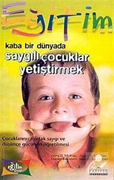 Kaba Bir Dünyada Saygılı  Çocuklar Yetiştirmek ürün görseli