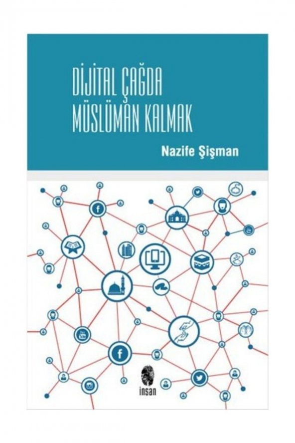 Dijital Çağda Müslüman Kalmak Nazife Şişman ürün görseli