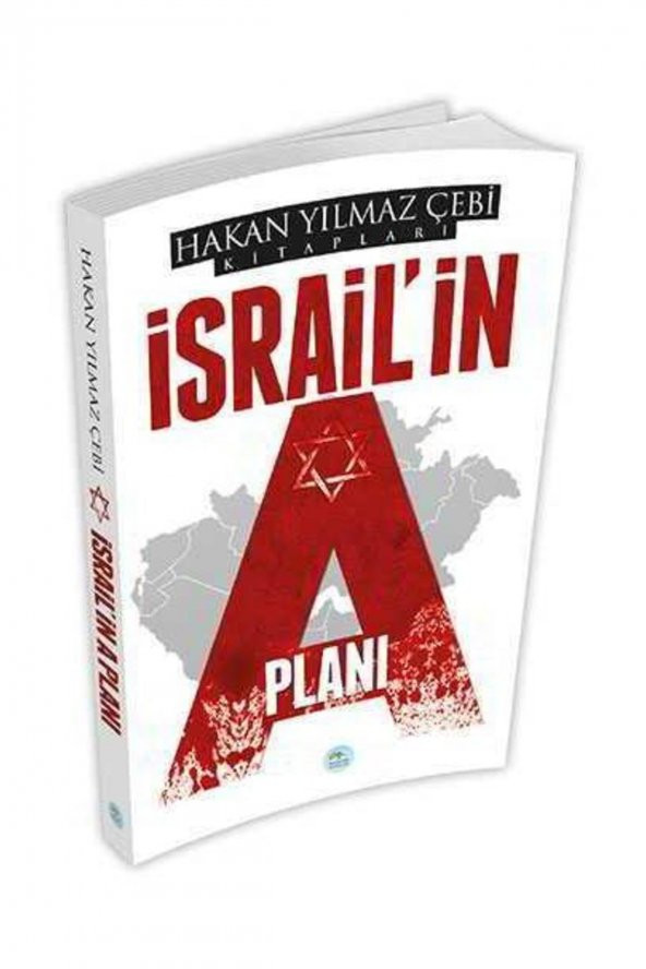 İsrailin A Planı Hakan Yılmaz Çebi