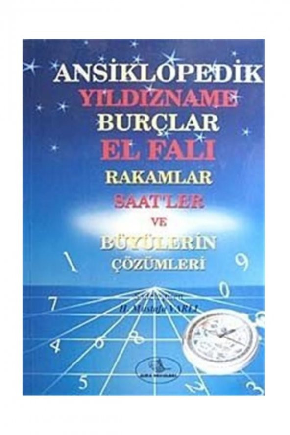 Ansiklopedik Yıldızname Burçlar El Falı Rakamlar Saatler Ve Büyülerin Çözümleri ürün görseli