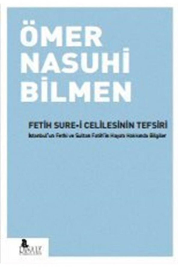 Fetih Sure-i Celilesinin Tefsiri - Ömer Nasuhi Bilmen 9786257786003