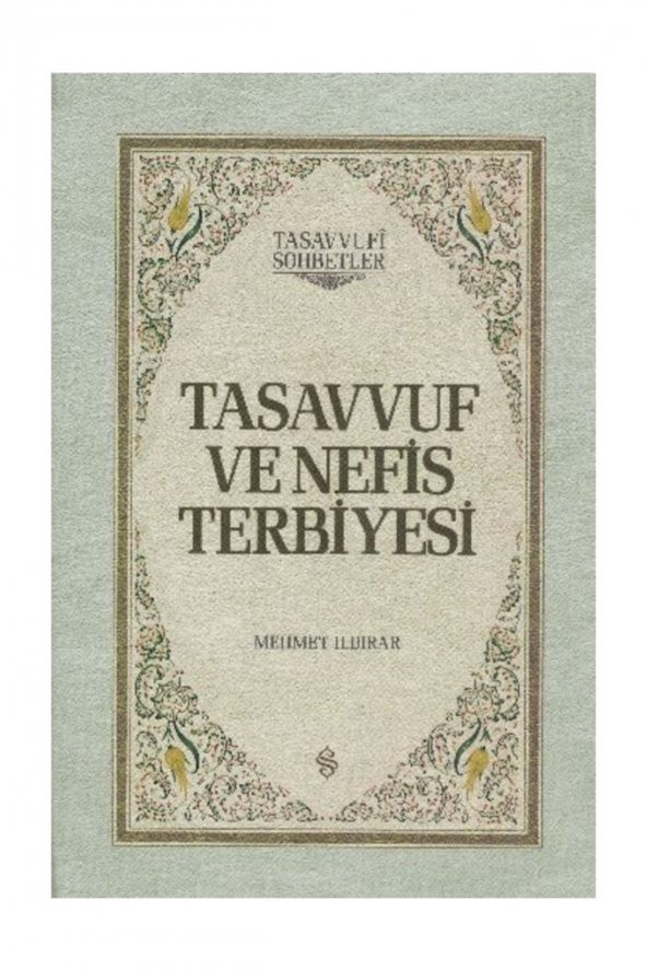 Tasavvuf ve Nefis Terbiyesi - Mehmet Ildırar 9786054214204 ürün görseli