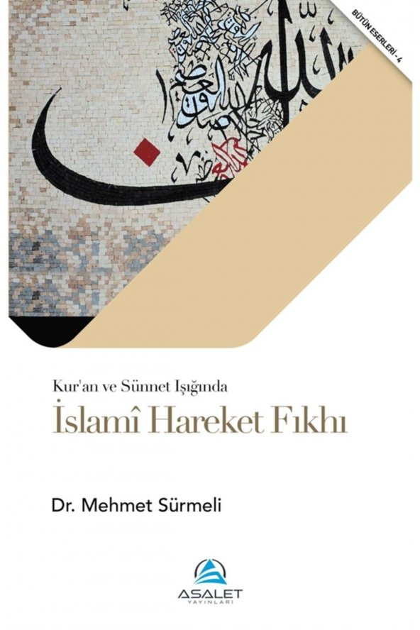 Kuran Ve Sünnet Işığında Islami Hareket Fıkhı - Mehmet Sürmeli 9786257297486