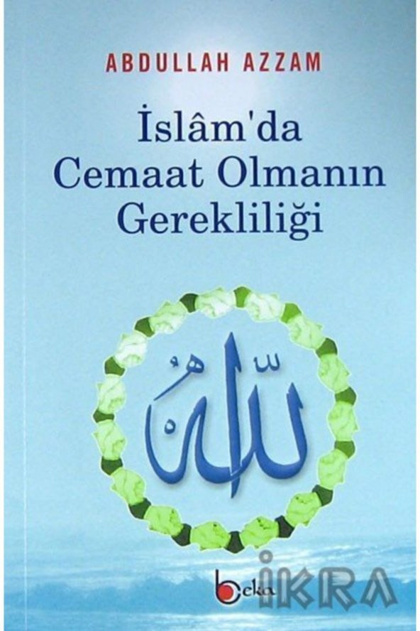 Islamda Cemaat Olmanın Gerekliliği